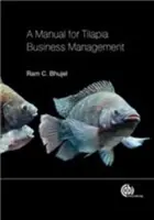 Un manual pentru gestionarea afacerilor cu tilapia - A Manual for Tilapia Business Management