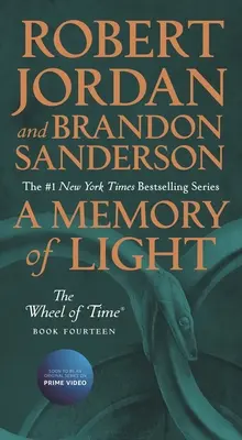 O amintire a luminii: Cartea a Paisprezecea din „Roata Timpului - A Memory of Light: Book Fourteen of the Wheel of Time