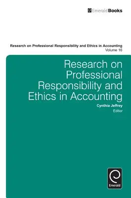 Cercetări privind responsabilitatea profesională și etica în contabilitate - Research on Professional Responsibility and Ethics in Accounting
