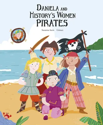 Daniela și femeile pirat din istorie - Daniela and History's Women Pirates