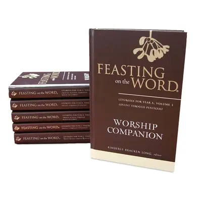 Feasting on the Word Worship Companion - Set complet de șase volume: Liturghii pentru anii A, B și C - Feasting on the Word Worship Companion Complete Six-Volume Set: Liturgies for Years A, B, and C