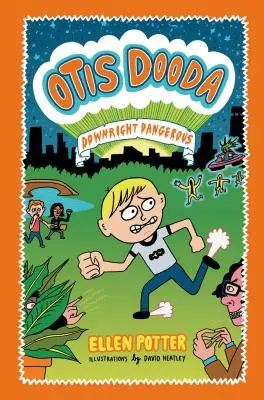 Otis Dooda: Complet periculos - Otis Dooda: Downright Dangerous