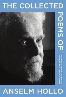 Colecția de poezii a lui Anselm Hollo - The Collected Poems of Anselm Hollo