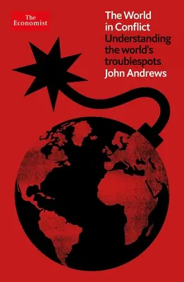 Lumea în conflict: Understanding the World's Troublespots (Înțelegerea zonelor de conflict ale lumii) - The World in Conflict: Understanding the World's Troublespots