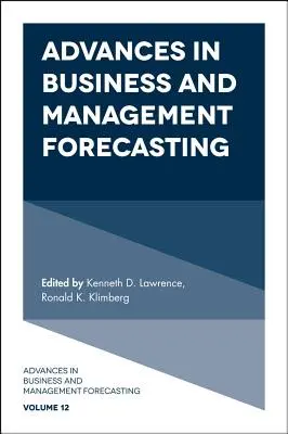 Progrese în previziunile în afaceri și management - Advances in Business and Management Forecasting