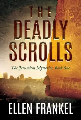 Manuscrisele mortale (The Deadly Scrolls) - The Deadly Scrolls