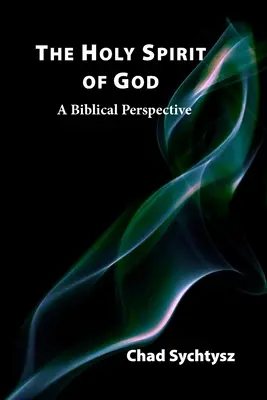 Duhul Sfânt al lui Dumnezeu: O perspectivă biblică - The Holy Spirit of God: A Biblical Perspective
