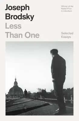 Less Than One: Eseuri alese - Less Than One: Selected Essays