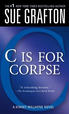 C de la Corpse: Un mister Kinsey Millhone - C Is for Corpse: A Kinsey Millhone Mystery