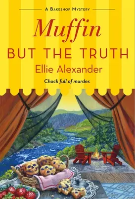 Muffin But the Truth: Un mister de cofetărie - Muffin But the Truth: A Bakeshop Mystery