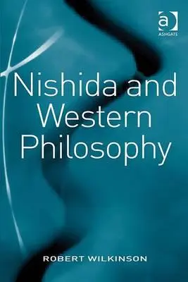 Nishida și filosofia occidentală - Nishida and Western Philosophy