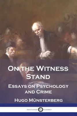On the Witness Stand: Eseuri despre psihologie și crimă - On the Witness Stand: Essays on Psychology and Crime