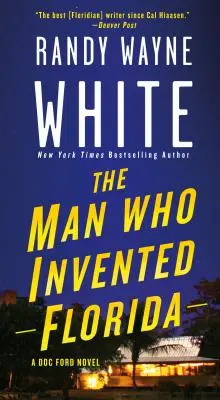 Omul care a inventat Florida: Un roman Doc Ford - The Man Who Invented Florida: A Doc Ford Novel