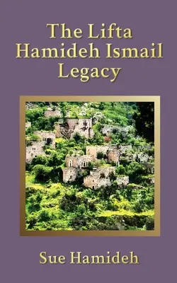 Moștenirea Lifta Hamideh Ismail - The Lifta Hamideh Ismail Legacy