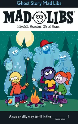 Ghost Story Mad Libs: Cel mai mare joc de cuvinte din lume - Ghost Story Mad Libs: World's Greatest Word Game
