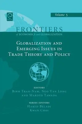 Globalizări și probleme emergente în teoria și politica comercială - Globalizations and Emerging Issues in Trade Theory and Policy
