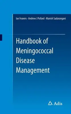 Manual de gestionare a bolilor meningococice - Handbook of Meningococcal Disease Management