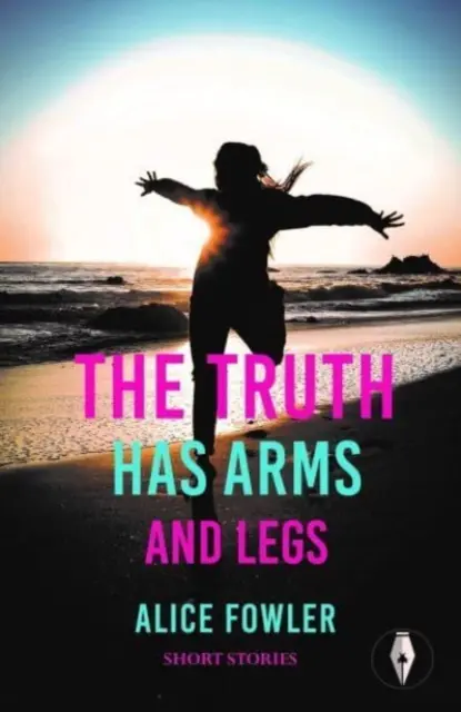 Adevărul are brațe și picioare - Truth Has Arms and Legs
