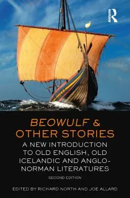 Beowulf și alte povestiri: O nouă introducere în literaturile engleză veche, islandeză veche și anglo-normană - Beowulf & Other Stories: A New Introduction to Old English, Old Icelandic and Anglo-Norman Literatures