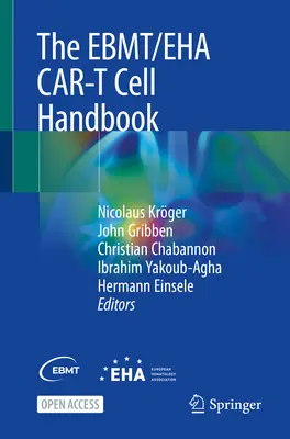 Manualul Ebmt/Eha pentru celulele Car-T - The Ebmt/Eha Car-T Cell Handbook
