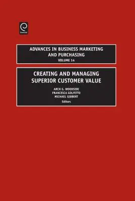 Crearea și gestionarea valorii superioare pentru clienți - Creating and Managing Superior Customer Value