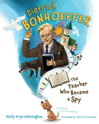 Dietrich Bonhoeffer: Profesorul care a devenit spion - Dietrich Bonhoeffer: The Teacher Who Became a Spy