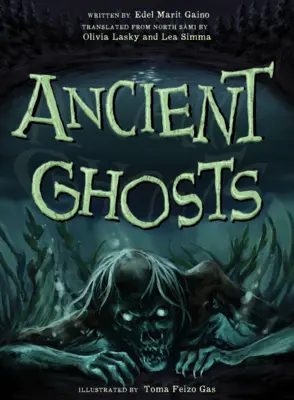 Fantome antice: O colecție de povestiri ciudate și înfricoșătoare din nordul Norvegiei - Ancient Ghosts: A Collection of Strange and Scary Stories from Northern Norway