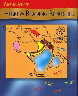 Înapoi la școală Reîmprospătare a lecturii ebraice - Back to School Hebrew Reading Refresher