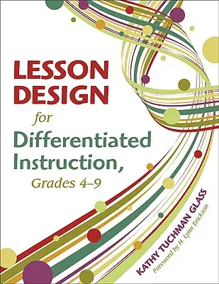 Proiectarea lecțiilor pentru instruire diferențiată, clasele 4-9 - Lesson Design for Differentiated Instruction, Grades 4-9