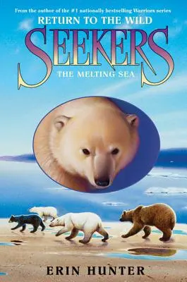 Seekers: Return to the Wild #2: Marea care se topește - Seekers: Return to the Wild #2: The Melting Sea