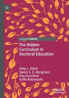 Curriculum-ul ascuns în educația doctorală - The Hidden Curriculum in Doctoral Education