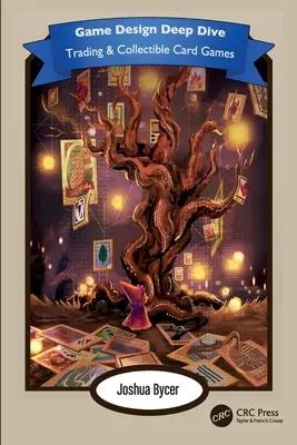 Game Design Deep Dive: Jocuri cu cărți de schimb și de colecție - Game Design Deep Dive: Trading and Collectible Card Games