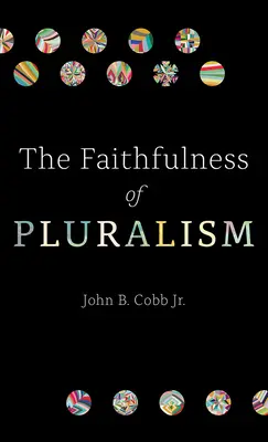 Fidelitatea pluralismului - The Faithfulness of Pluralism
