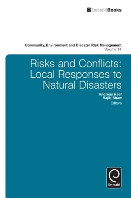 Riscuri și conflicte: Răspunsuri locale la dezastrele naturale - Risks and Conflicts: Local Responses to Natural Disasters