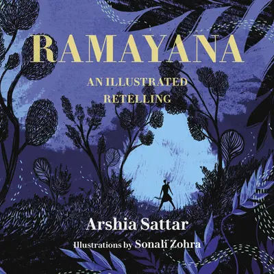 Ramayana: O repovestire ilustrată - Ramayana: An Illustrated Retelling