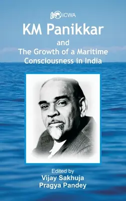 K.M. Panikkar și creșterea unei conștiințe maritime în India - K.M. Panikkar and The Growth of a Maritime Consciousness in India
