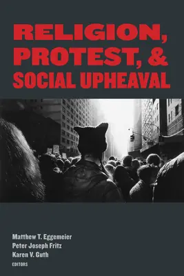 Religie, protest și convulsii sociale - Religion, Protest, and Social Upheaval