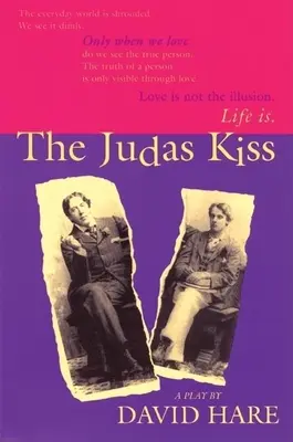 Sărutul lui Iuda: O piesă de teatru - The Judas Kiss: A Play