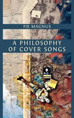 O filosofie a cântecelor de cover - A Philosophy of Cover Songs