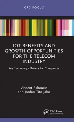 Beneficiile IoT și oportunitățile de creștere pentru industria telecomunicațiilor: Principalele motoare tehnologice pentru companii - IoT Benefits and Growth Opportunities for the Telecom Industry: Key Technology Drivers for Companies
