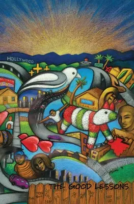 The Good Lessons: O viață de profesor cu bande, delincvenți și adolescenți cu probleme - The Good Lessons: A Teaching Life with Gangs, Delinquents and Troubled Teens