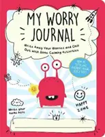 My Worry Journal - Scrie-ți îngrijorările și relaxează-te cu câteva activități calmante - My Worry Journal - Write Away Your Worries and Chill Out with Some Calming Activities