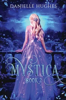 Mystica: Cartea 2 - Mystica: Book 2