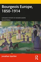 Europa burgheză, 1850-1914 - Bourgeois Europe, 1850-1914