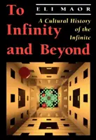 La infinit și dincolo - O istorie culturală a infinitului - To Infinity and Beyond - A Cultural History of the Infinite