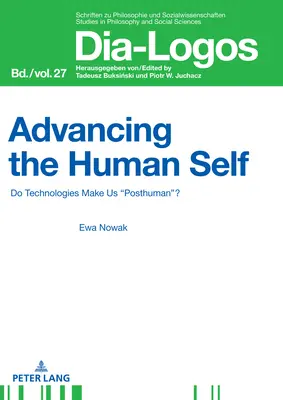 Avansarea sinelui uman: tehnologiile ne fac postumani”?” - Advancing the Human Self: Do Technologies Make Us Posthuman