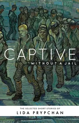 Captivă fără închisoare - Captive Without a Jail