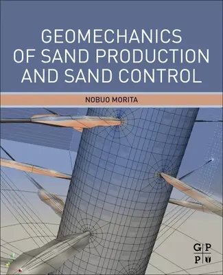 Geomecanica producției de nisip și controlul nisipului - Geomechanics of Sand Production and Sand Control