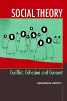 Teoria socială - Conflict, coeziune și consimțământ - Social Theory - Conflict, Cohesion and Consent