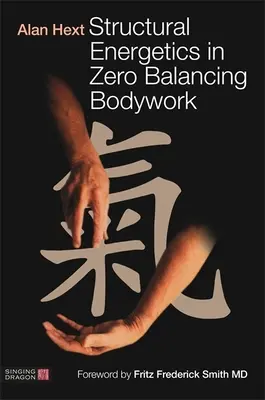 Energetica structurală în lucrul corporal de echilibrare zero - Structural Energetics in Zero Balancing Bodywork
